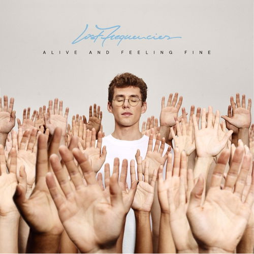 Lost Frequencies - Alive And Feeling Fine - 2CD