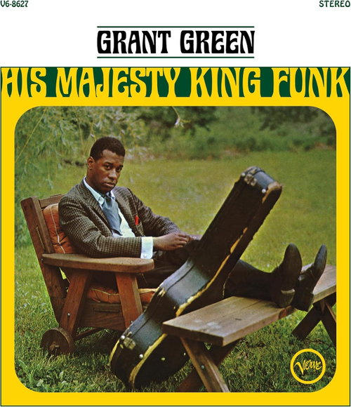 Grant Green - His Majesty King Funk (Acoustic Sounds) (LP)