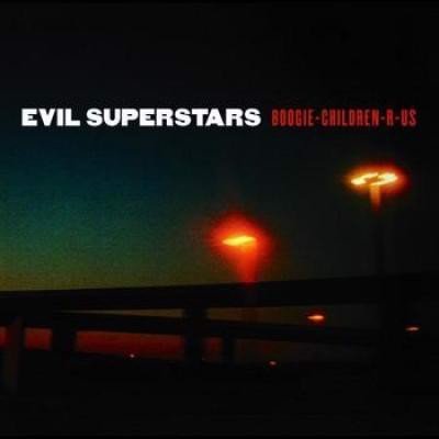 Evil Superstars - Boogie-Children-R-Us (CD)