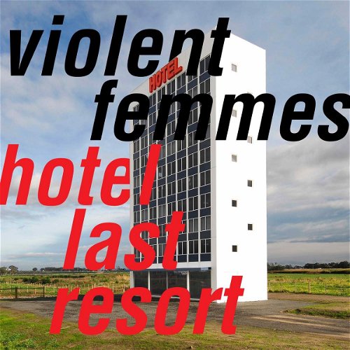 Violent Femmes - Hotel Last Resort - Tijdelijk goedkoper (LP)