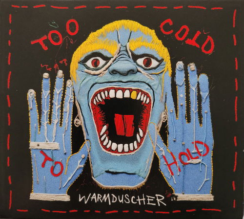 Warmduscher - Too Cold to Hold (CD)