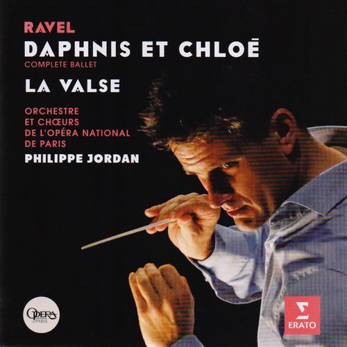 Maurice Ravel / Orchestre National De L'Opéra De Paris / Choeur National De L'Opéra De Paris / Philippe Jordan - Daphnis Et Chloe · La Valse (CD)